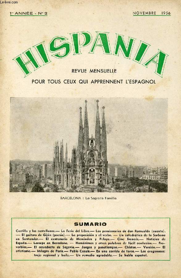 HISPANIA, REVUE MENSUELLE POUR TOUS CEUX QUI APPRENNENT L'ESPAGNOL, N 2, 1re ANNEE, NOV. 1956 (Castilla y los Castellanos. La Feria del Libro. Los Pensionarios de Don Romualdo (cuento). Un catedratico de la Sorbona en Santander...)