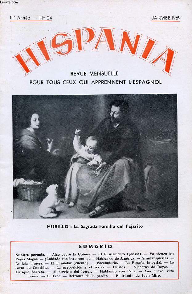 HISPANIA, REVUE MENSUELLE POUR TOUS CEUX QUI APPRENNENT L'ESPAGNOL, N 24, 3e ANNEE, JAN. 1959 (Algo sobre la Guinea. Hablemos de Amrica. El Fumador (cuento). Visperas de Reyes. Enrique Larreta. El Cine. Refranes de la perdiz. El triunfo de Juan Miro...)