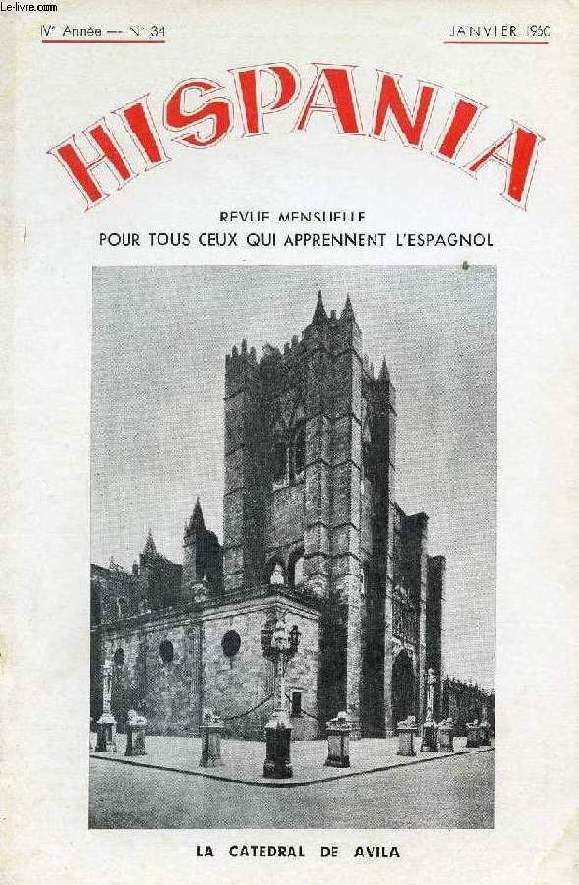 HISPANIA, REVUE MENSUELLE POUR TOUS CEUX QUI APPRENNENT L'ESPAGNOL, N 34, 4e ANNEE, JAN. 1960 (Un trozo de Espaa en Francia, Livia. La catedral de Avila. El pantano de Almansa. Gamberros. las tumbas de los Reyes Magos. Benito prez Galdos...)