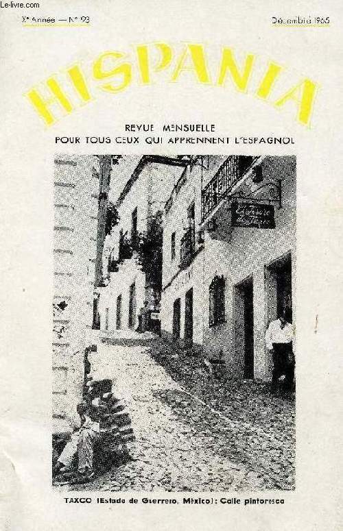 HISPANIA, REVUE MENSUELLE POUR TOUS CEUX QUI APPRENNENT L'ESPAGNOL, N 93, 9e ANNEE, DEC. 1965