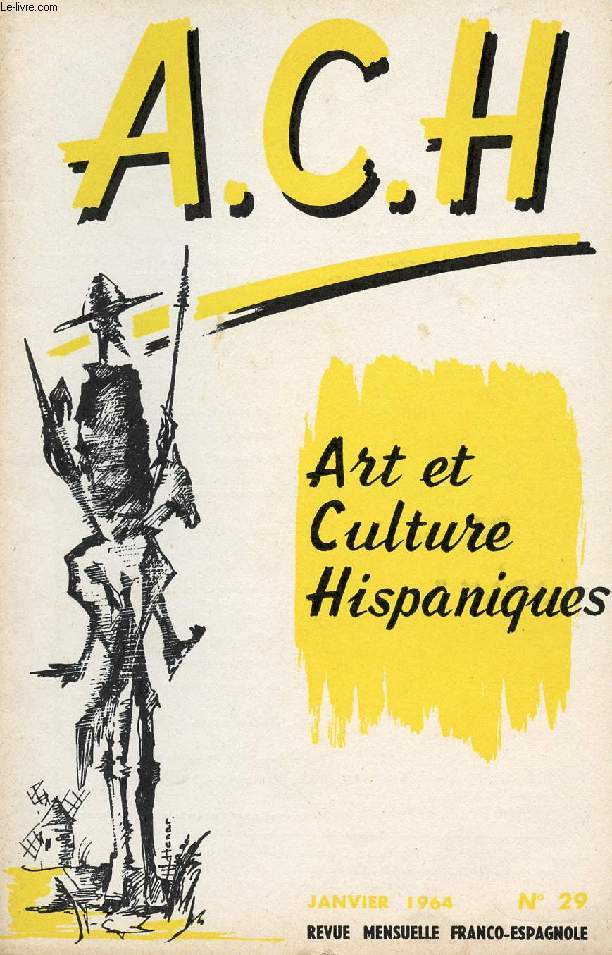 A.C.H., ART ET CULTURE HISPANIQUES, N 29, JAN. 1964 (Historia e historias de Espaa. 