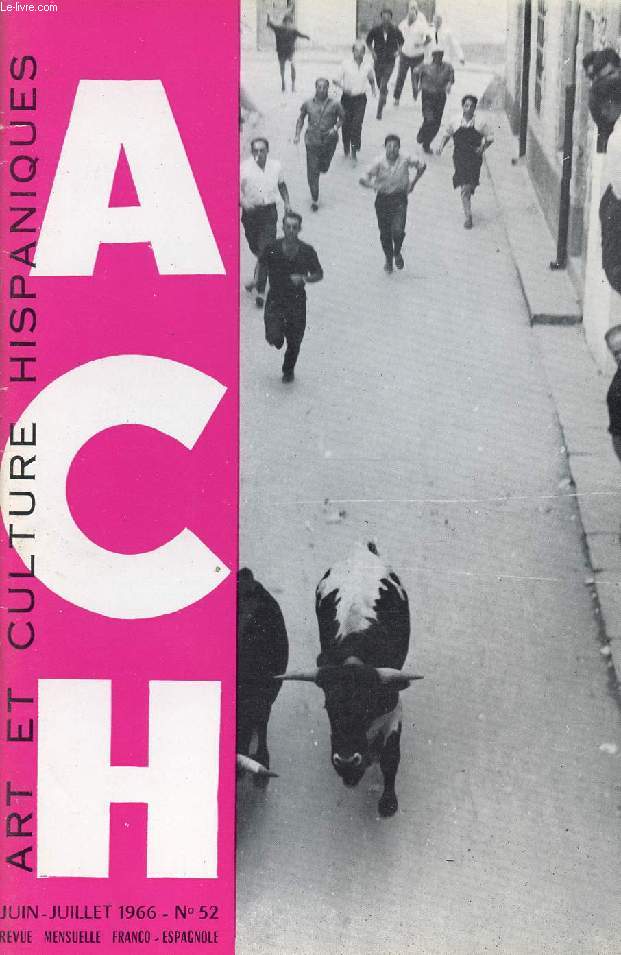 A.C.H., ART ET CULTURE HISPANIQUES, N 52, JUIN-JUILLET 1966