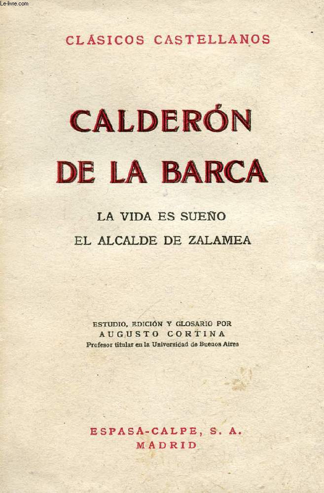 LA VIDA ES SUEO, EL ALCALDE DE ZALAMEA, CLSICOS CASTELLANOS, N 138