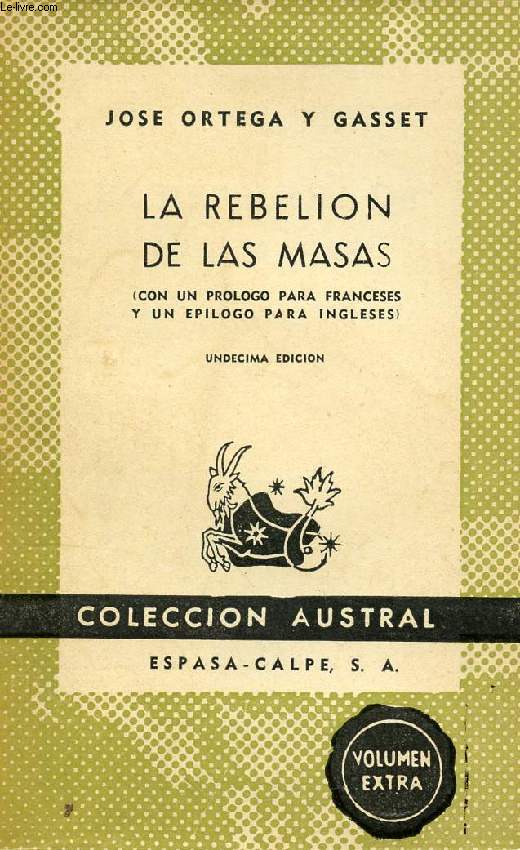 LA REBELIN DE LAS MASAS, COLECCIN AUSTRAL, N 1