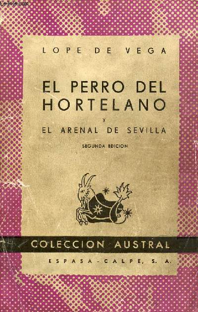 EL PERRO DEL HORTELANO, EL ARENAL DE SEVILLA, COLECCIN AUSTRAL, N 354