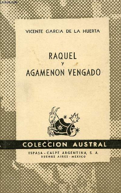RAQUEL, AGAMENON VENGADO, COLECCIN AUSTRAL, N 684