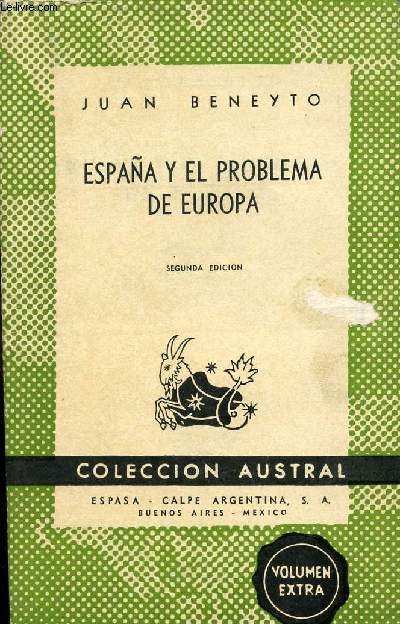 ESPAA Y EL PROBLEMA DE EUROPA, HISTORIA Y POLITICA EXTERIOR, COLECCIN AUSTRAL, N 971