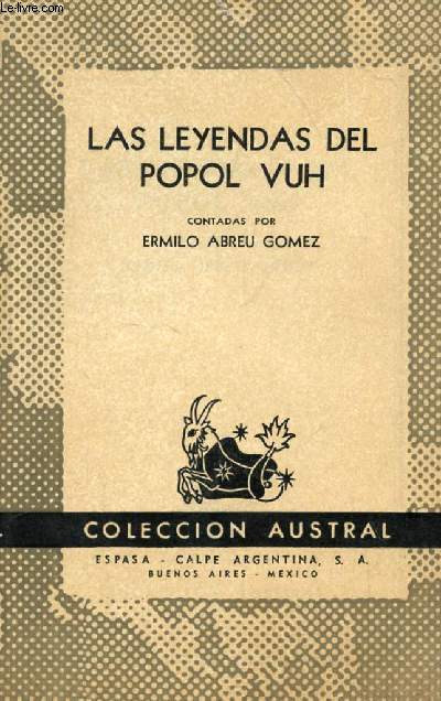 LAS LEYENDAS DEL POPOL VUH, COLECCIN AUSTRAL, N 1003