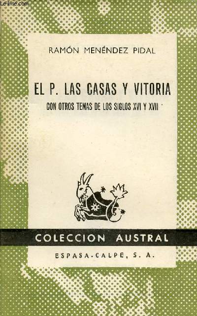EL P. LAS CASAS Y VITORIA, CON OTROS TEMAS DE LOS SIGLOS XVI Y XVII, COLECCIN AUSTRAL, N 1286