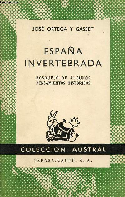 ESPAA INVERTEBRADA (BOSQUEJO DE ALGUNOS, PENSAMIENTOS HISTORICOS, COLECCIN AUSTRAL, N 1345