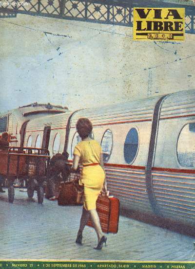 VIA LIBRE, N 21, AO II, SEPT. 1965 (Sumario: Portada: Adis al verano, foto M. P.Por toda la Red.Los que no han visto el tren, por Luis Lpez Anclada.Primer balance del Plan D e c e nal de Modernizacin.El Colegio de Hurfanos de Len...)