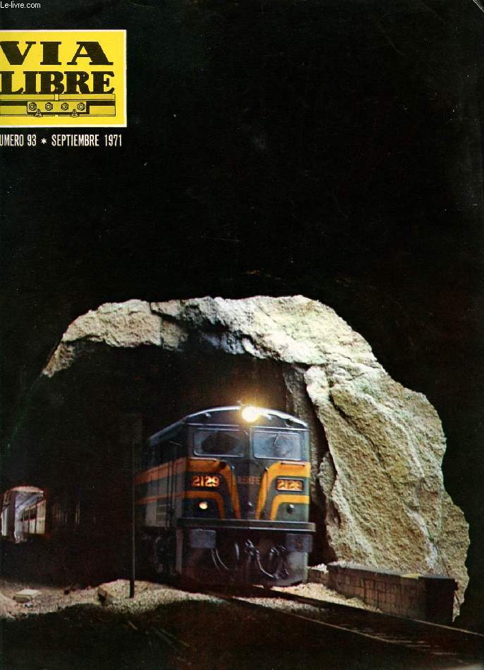 VIA LIBRE, N 93, AO VIII, SEPT. 1971 (Sumario: Mejoras ferroviarias en Catalua La cuota de ia alegra Recuerdos de un viejo ferroviario El mdico ante los problemas psi-cosociales de la empresa Trenes de socorro (y 3)...)