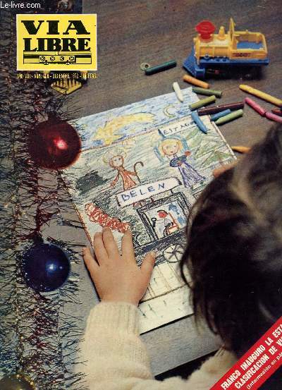 VIA LIBRE, N 108, AO VIII, DIC. 1972 (Sumario: inauguracin por el Jefe del Estado de la estacin de Mercancasde Viclvaro Trfico de minerales, por Fernando F.Sanz Recuerdos ferroviarios de Navidad, por Carmina Abella...)