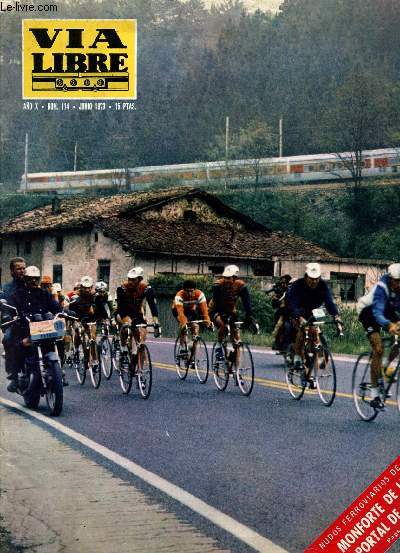 VIA LIBRE, N 114, AO X, JUNIO 1973 (Sumario: Alberto Einstein, ferroviario. por Gonzalo Prez MoralesLocomotoras elctricas para cuatro sistemas de corriente, por Rodri-do Lapresta Calvo.El ferrocarril de va ancha de Vizcaya...)