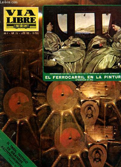 VIA LIBRE, N 115, AO X, JULIO 1973 (Sumario: RENFE elabora un Han de Aguas para saneamiento de la Red, por la doctora Grate El tren, testigo de grandes acontecimientos, por Carmen Llorca Los caminos de hierro a travs del naranjal...)