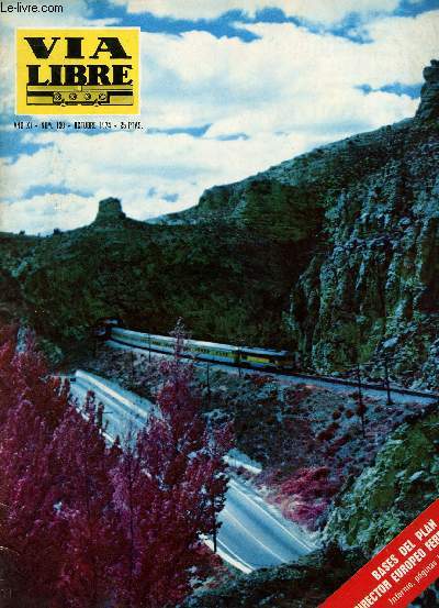 VIA LIBRE, N 130, AO XI, OCT. 1974 (Sumario: Principios bsicos del Plan Director Europeo de Infraestructura y su elaboracin, por Alfredo Grau NavarroAntologa de las primeras locomotoras de vapor, por Gustavo Peder y Fernando Fernndez Sanz...)