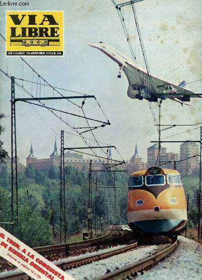 VIA LIBRE, N 166, AO XIV, NOV. 1977 (Sumario: Lenguaje ferroviario, por Jess Lasala Millaruelo. El Transiberiano, por F. Sanz y Juan L Henares. Historia del Ferrocarril, por G. Reder y Fernando F. Sanz. Arte y Naturaleza: Elche, el palmeral...)