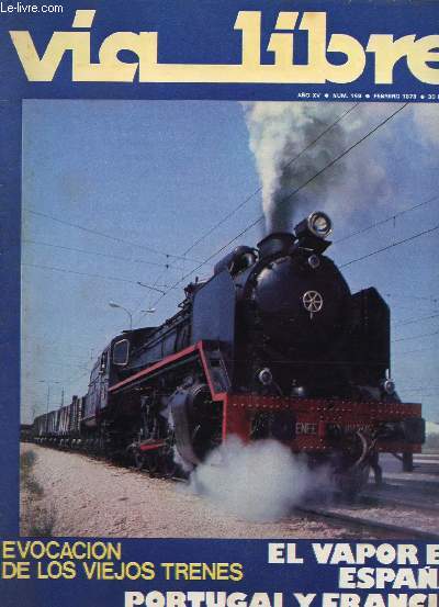 VIA LIBRE, N 169, AO XIV, FEB. 1978 (Sumario: Fallo del II Premio Antonio Machado. El coche-laboratorio de Auscultacin de Catenaria, por C. Ara. Evocacin de los viejos trenes: El vapor en Espaa, Portugal y Francia. Locomotoras europeas...)