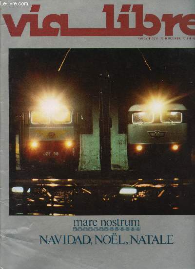 VIA LIBRE, N 179, AO XV, DIC. 1978 (Sumario: Formacin ferroviaria de escolares en Sevilla. Los mayores puentes ferroviarios del mundo. Los grandes expresos europeos (II), por Miguel C. Lpez Luzzatti. Suplemento extraordinario de Navidad...)