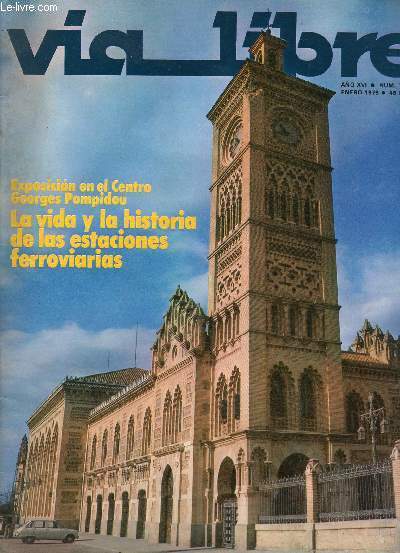 VIA LIBRE, N 180, AO XVI, ENERO 1979 (Sumario: El tren de ia Costa Blanca, por E. Gonzalo. Magna exposicin sobre estaciones ferroviarias del mundo, por Carmela Vicente. Diez expresos transeuropeos (III), por Miguel Cano Lpez Luzzatti...)