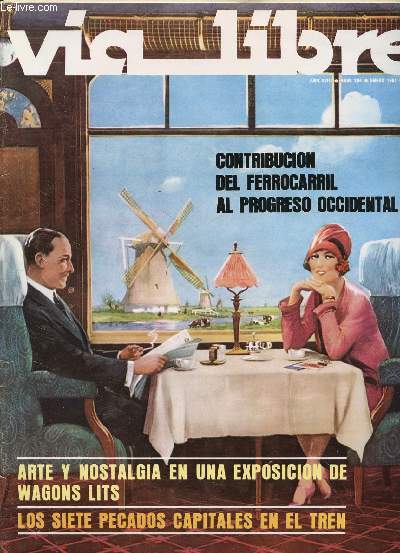 VIA LIBRE, N 204, AO XVIII, ENERO 1981 (Sumario: II Seminario Internacional sobre los ferrocarriles en el desarrollo occidental. Arte y nostalgia en la exposi cin de Wagons-Lits. por Pedro J. Lavado. Crnica viajera: Soria pinariega...)