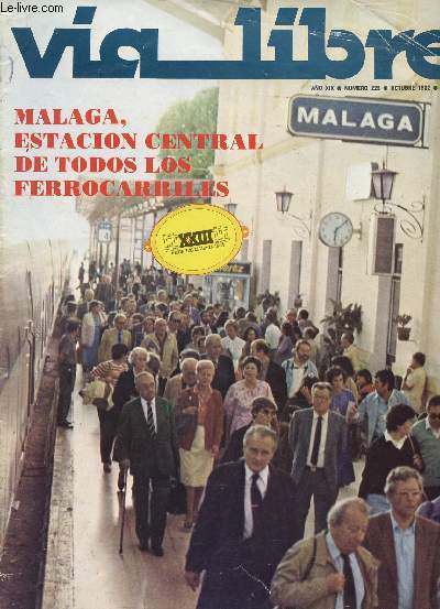 VIA LIBRE, N 225, AO XIX, OCT. 1982 (Sumario: Crnica del XXIII Congreso Internacional de Ferrocarriles (Torremolinos, 27 de septiembre-2 de octubre). Nuevo Reglamento General de Circulacin de la Red Nacional (II), por Vicente Moreno Tejerina...)