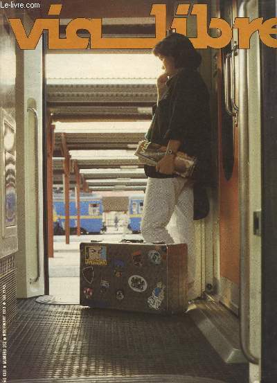 VIA LIBRE, N 262, AO XXII, NOV. 1985 (Sumario: El otoo que. una vez ms entre nosotros, ha llegado con retraso sobre el horario normal de la ciimatolo gia, es una buena estacin de partida...)