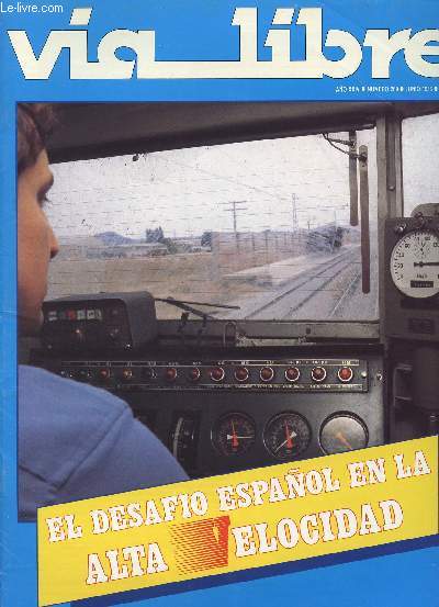 VIA LIBRE, N 269, AO XIII, JUNIO 1986 (Sumario: Desde el da primero de junio, los trenes de viajeros circulan en el tringulo Madrid-Barcelona-Valencia a una velocidad de 160 kilmetros por hora. La folo de MAN en portada es expresiva...)