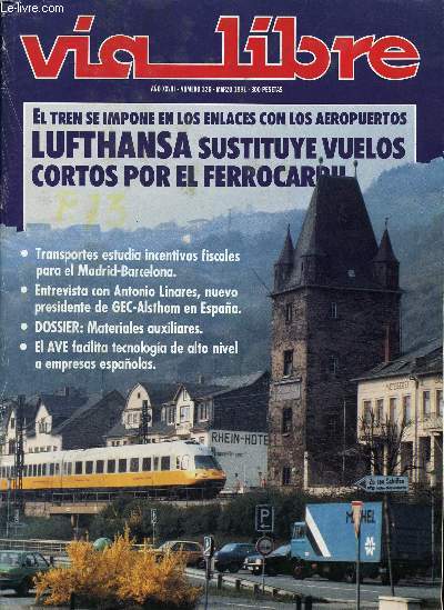 VIA LIBRE, N 326, AO XXVIII, MARZO 1991 (Sumario: ACTUALIDAD Transportes estudia incentivos fiscales para el Madrid-Barcelona. Los F.V. aumentan su autofinanciacin. Josu Bergara, nuevo consejero de Euskadi. Breves. INTERNACIONAL Renfe, SCNF, DB...)