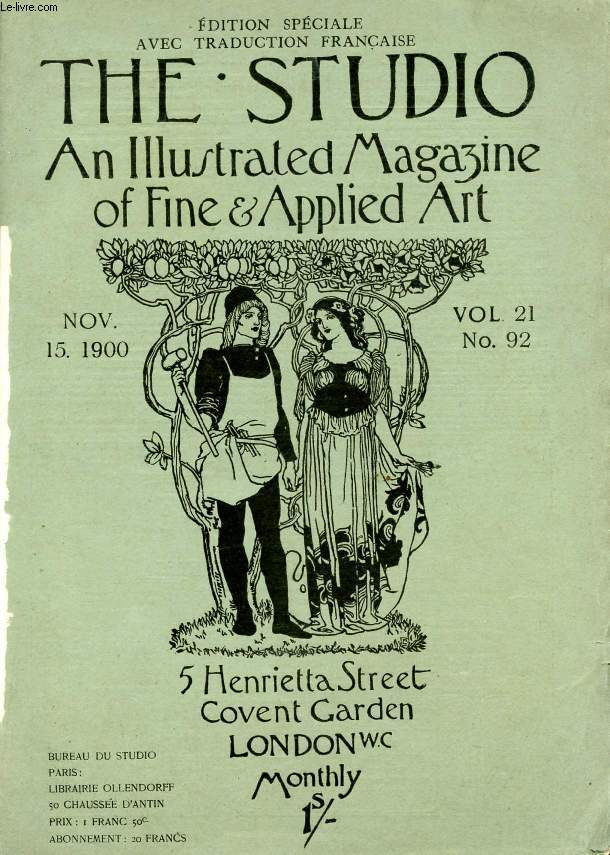 THE STUDIO, AN ILLUSTRATED MAGAZINE OF FINE & APPLIED ART, VOL. 21, N 92, NOV. 1900 (Contents: Edition spciale, avec traduction franaise. A.D. Peppercorn, An Appreciation by the late R.A.M. Stevenson. Garden making (II), The conditions of practice...)