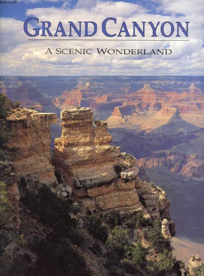 GRAND CANYON, A SCENIC WONDERLAND