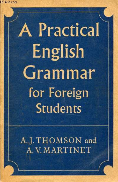 A PRACTICAL ENGLISH GRAMMAR FOR FOREIGN STUDENTS