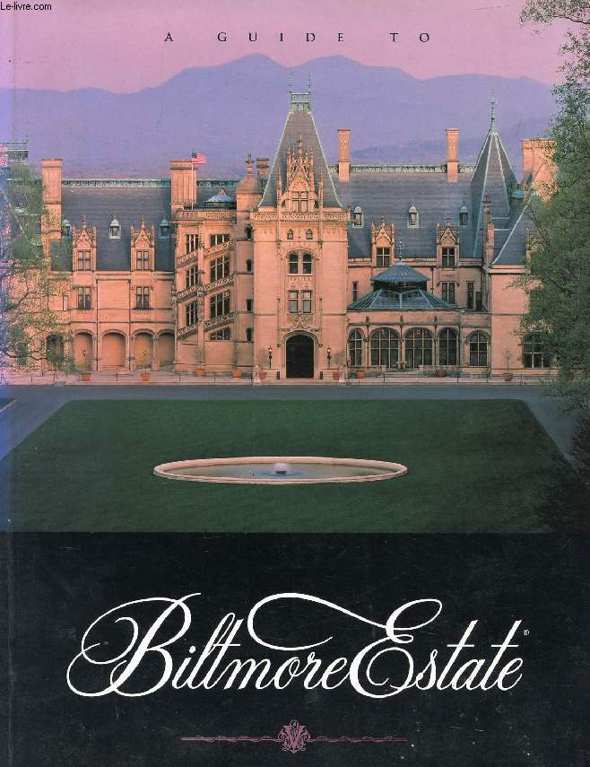 A GUIDE TO BILTMORE ESTATE