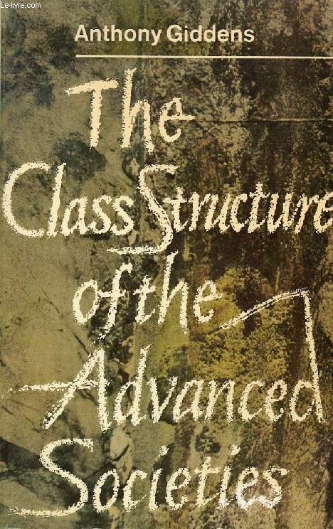 THE CLASS STRUCTURE OF THE ADVANCED SOCIETIES