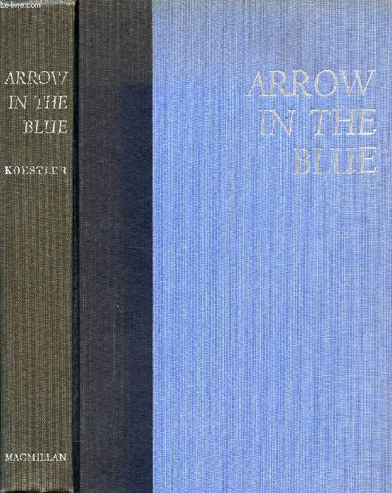 ARROW IN THE BLUE, AN AUTOBIOGRAPHY