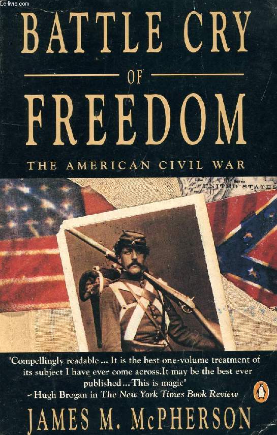 BATTLE CRY OF FREEDOM, THE CIVIL WAR ERA