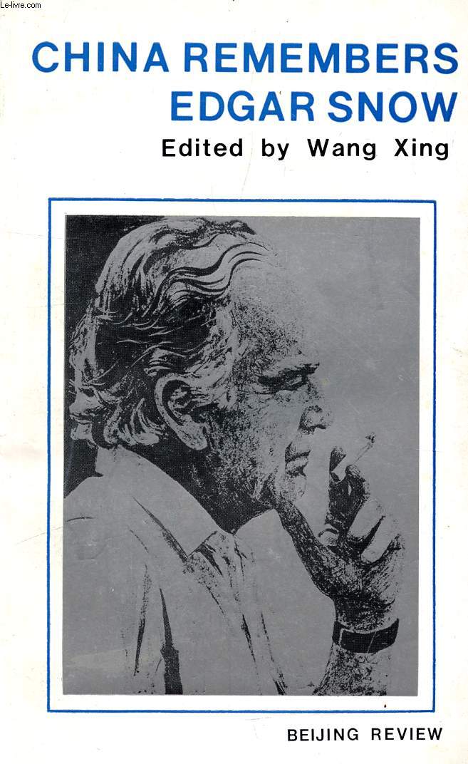CHINA REMEMBERS EDGAR SNOW