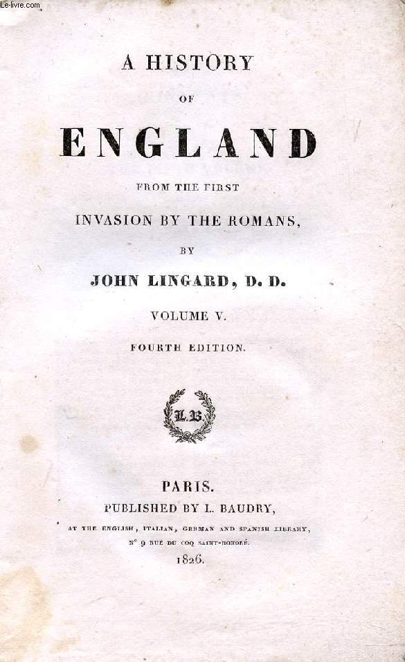 A HISTORY OF ENGLAND FROM THE FIRST INVASION BY THE ROMANS, VOL. V
