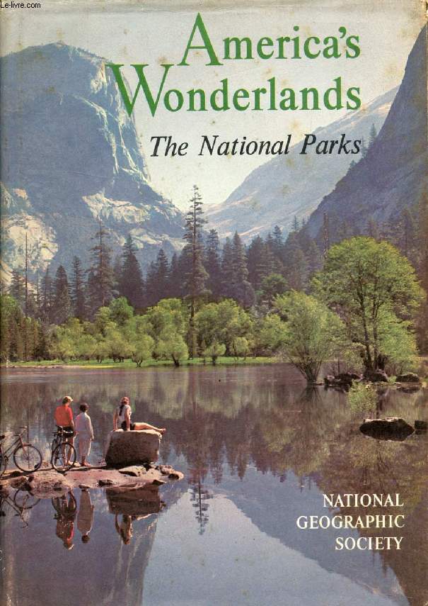 AMERICA'S WONDERLANDS, THE SCENIC NATIONAL PARKS AND MONUMENTS OF THE UNITED STATES