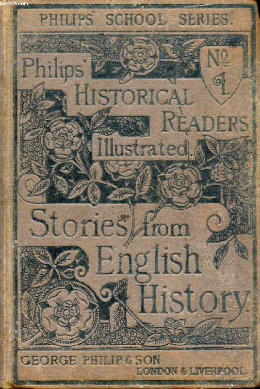 STORIES FROM ENGLISH HISTORY, FROM THE EARLIEST TIMES TO THE PRESENT DAY (HISTORICAL READER N 1)