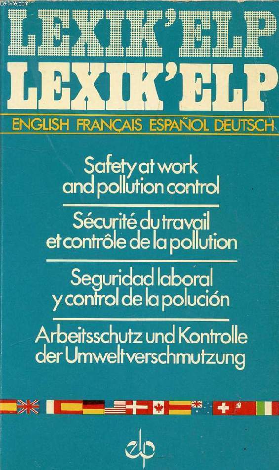SAFETY AT WORK AND POLLUTION CONTROL (SECURITE DU TRAVAIL ET CONTROLE DE LA POLLUTION)
