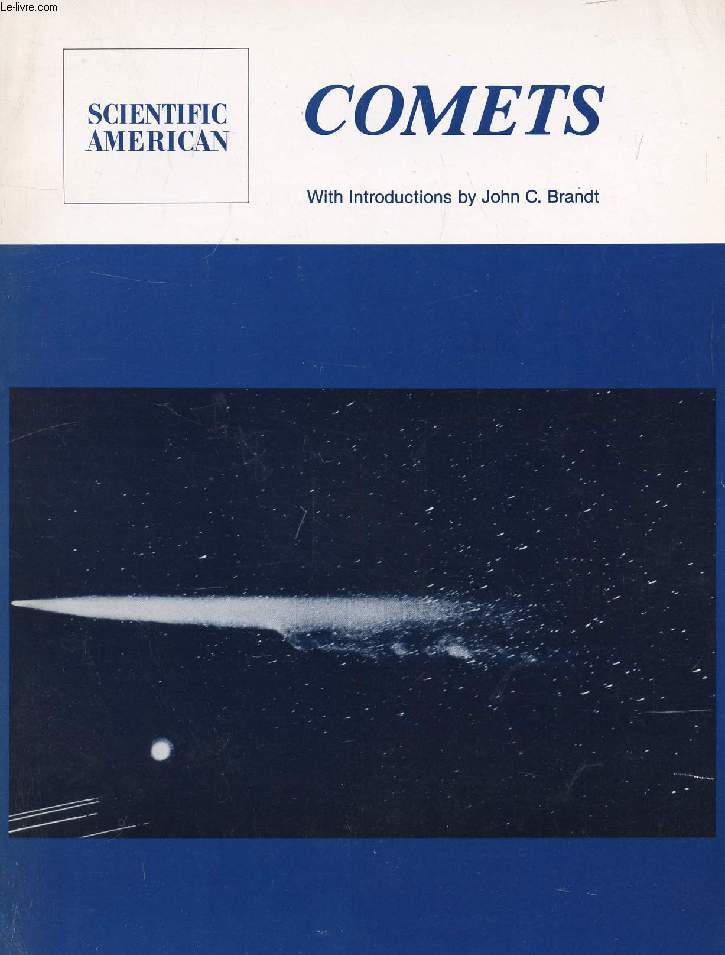 READINGS FROM SCIENTIFIC AMERICAN, COMETS (Contents: Intro. by John C. BRANDT. The Astronomy of Comets. Giotto's Portrait of Halley's Comet. S.A. Reports on the 1910 Apparition of Halley's Comet. The Tail of Comets...)