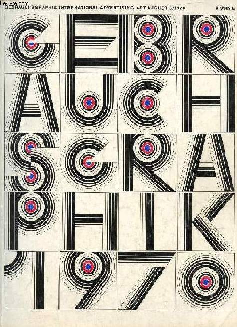 GEBRAUCHSGRAPHIK, 8, 1970, INTERNATIONAL ADVERTISING ART (Contents: New polish Film Posters. Publicity for the Aviation and Space Industry. French Trade-Marks. Graphic Design for Esso. Standard Italiana. Poster Contest. Vladimir Koutsky...)