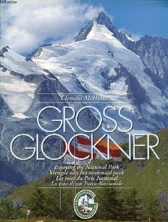 GROSS GLOCKNER, ENJOYING THE NATIONAL PARK