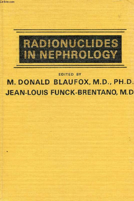 RADIONUCLIDES IN NEPHROLOGY, Proceedings of an International Symposium