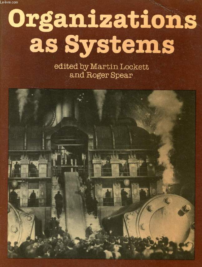 ORGANIZATIONS AS SYSTEMS
