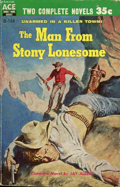 THE MAN FROM STONY LONESOME / A KILLER COMES RIDING