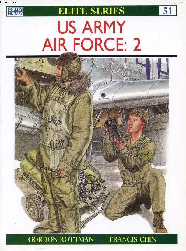 US ARMY AIR FORCE, 2 (ELITE SERIES, 51) - ROTTMAN GORDON, CHIN FRANCIS - 1996 - Afbeelding 1 van 1