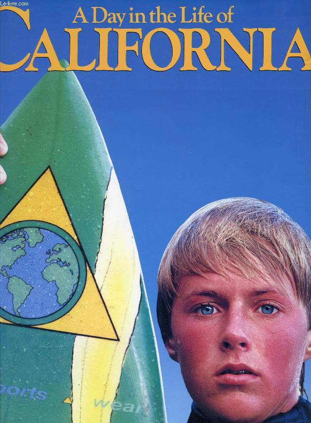 A DAY IN THE LIFE OF CALIFORNIA