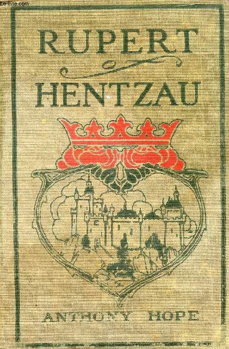 RUPERT OF HENTZAU, FROM THE MEMOIRS OF FRITZ VON TARLENHEIM